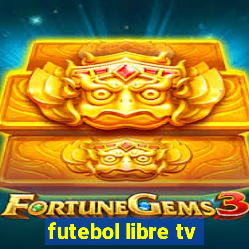 futebol libre tv