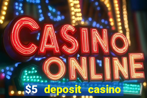 $5 deposit casino new zealand