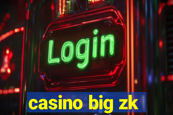 casino big zk