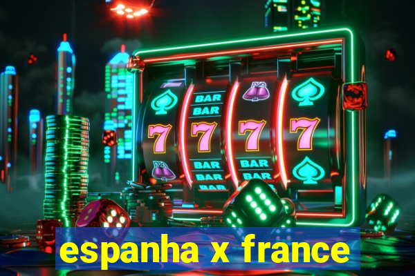 espanha x france