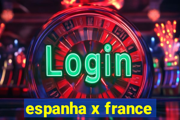 espanha x france