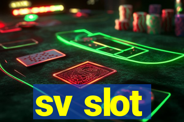 sv slot