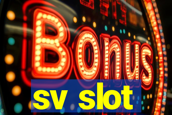 sv slot