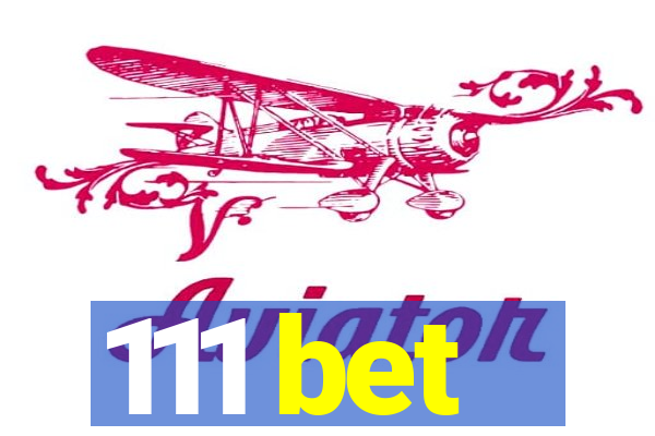 111 bet