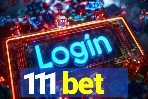 111 bet