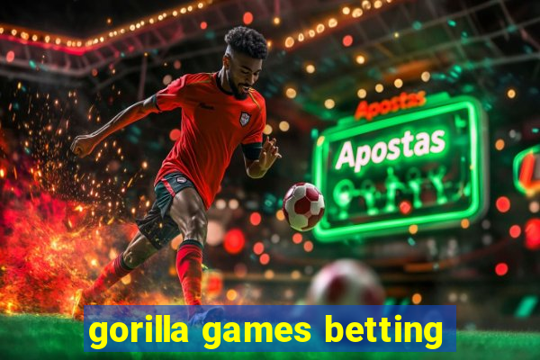 gorilla games betting