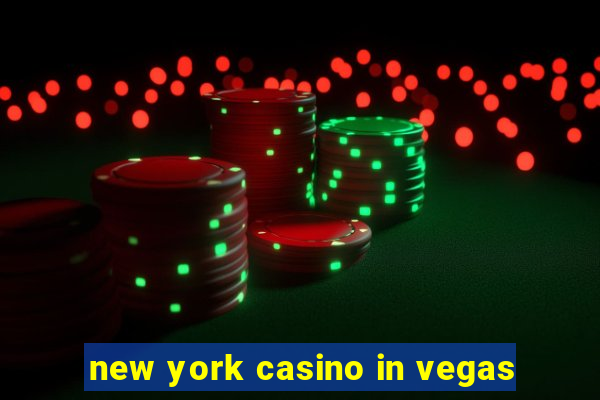 new york casino in vegas