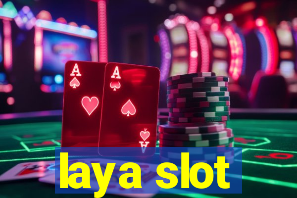 laya slot