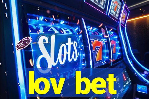 lov bet