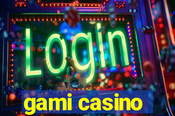 gami casino