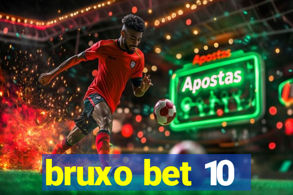 bruxo bet 10