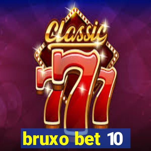 bruxo bet 10