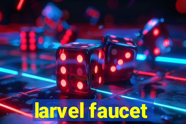 larvel faucet