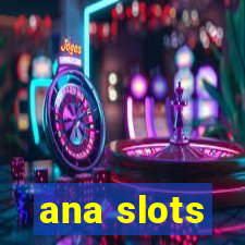 ana slots