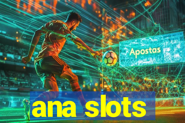 ana slots