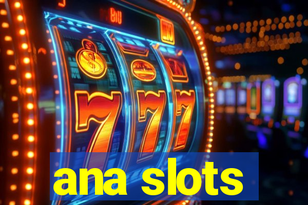 ana slots