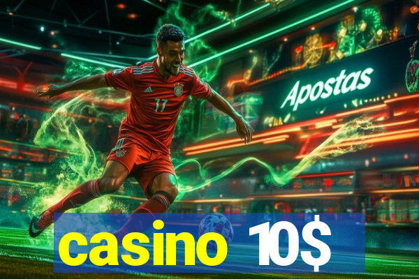 casino 10$