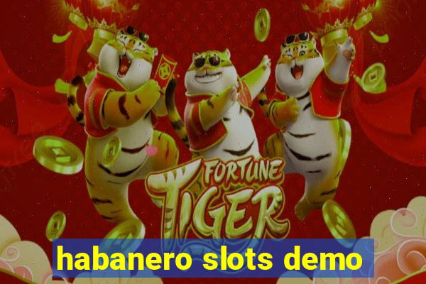 habanero slots demo