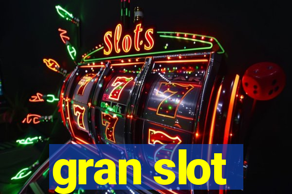 gran slot