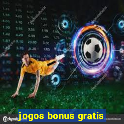 jogos bonus gratis