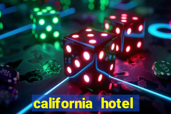 california hotel and casino