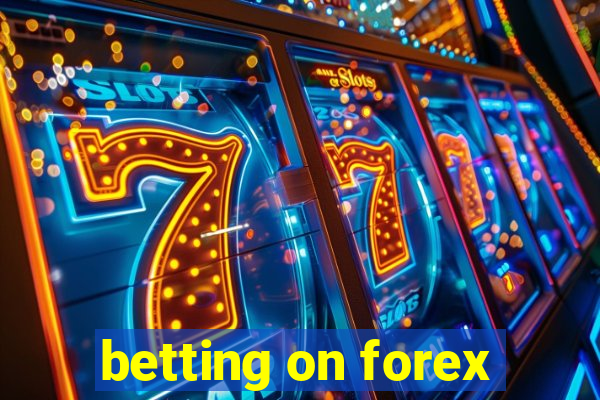 betting on forex