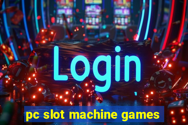 pc slot machine games