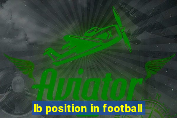 lb position in football