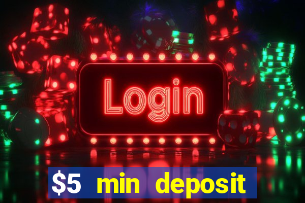 $5 min deposit casino australia