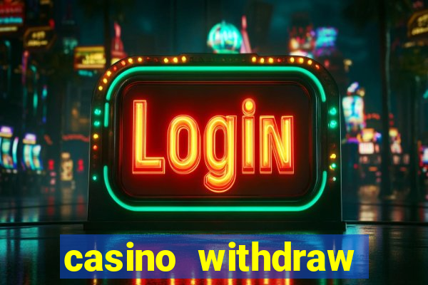 casino withdraw credit card