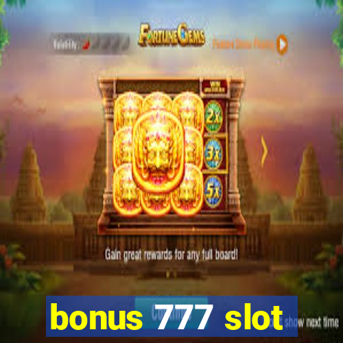 bonus 777 slot