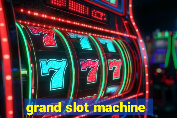 grand slot machine