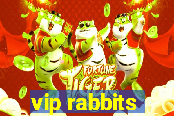 vip rabbits