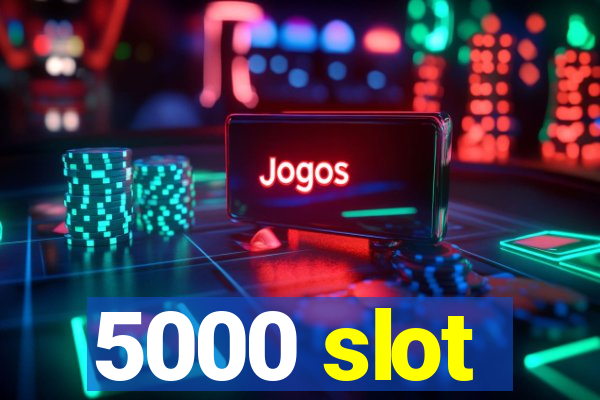 5000 slot