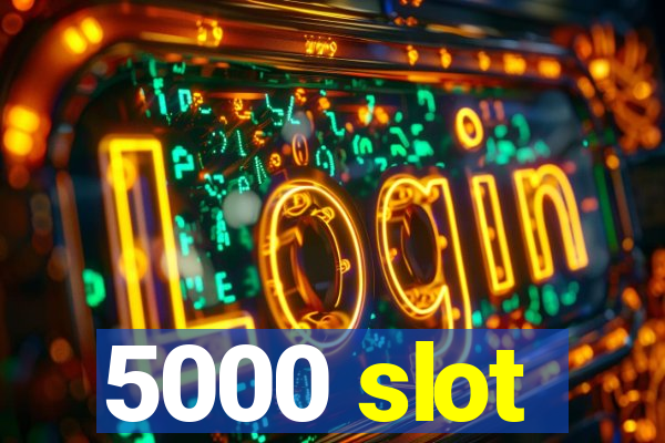 5000 slot