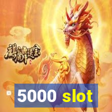 5000 slot