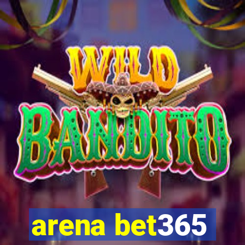 arena bet365