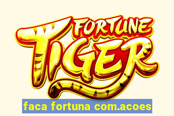 faca fortuna com.acoes