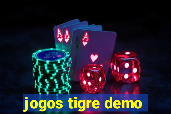 jogos tigre demo