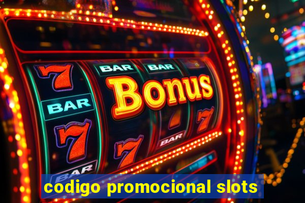 codigo promocional slots