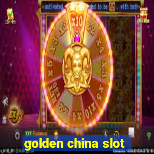 golden china slot