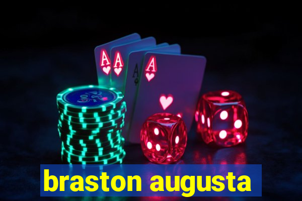 braston augusta