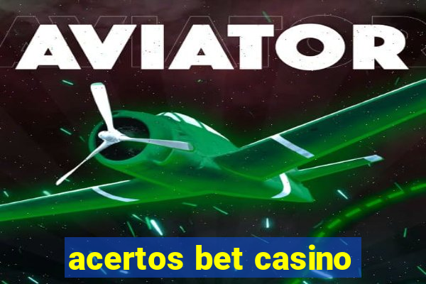 acertos bet casino