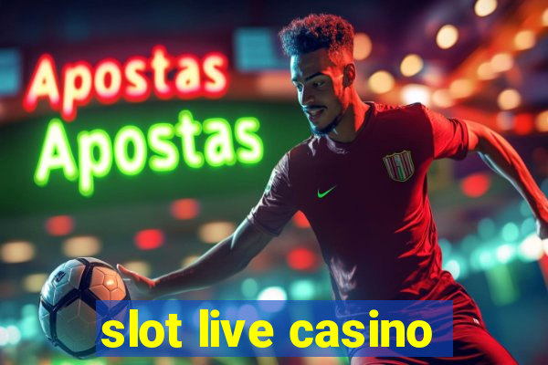 slot live casino