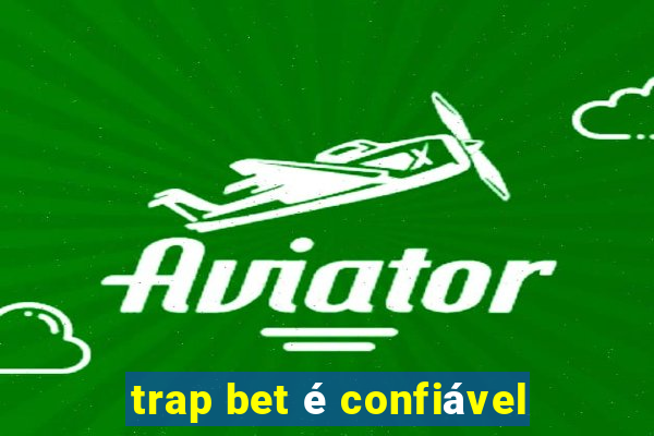 trap bet é confiável