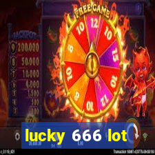 lucky 666 lot