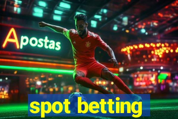 spot betting