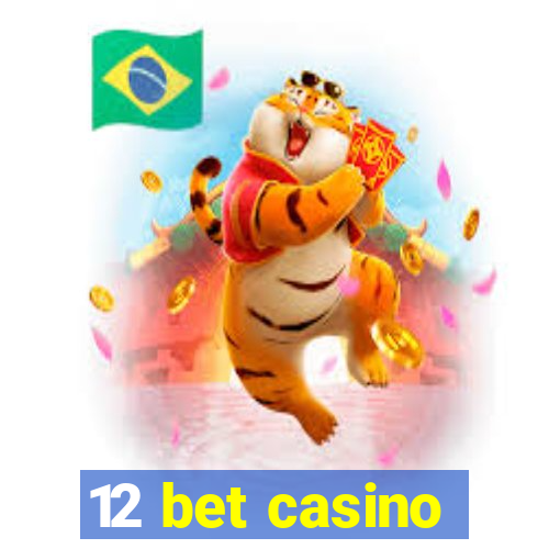 12 bet casino