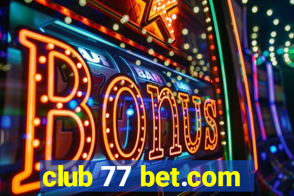 club 77 bet.com