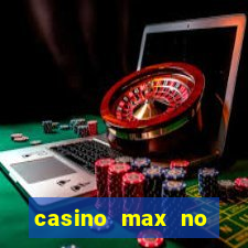 casino max no deposit bonus